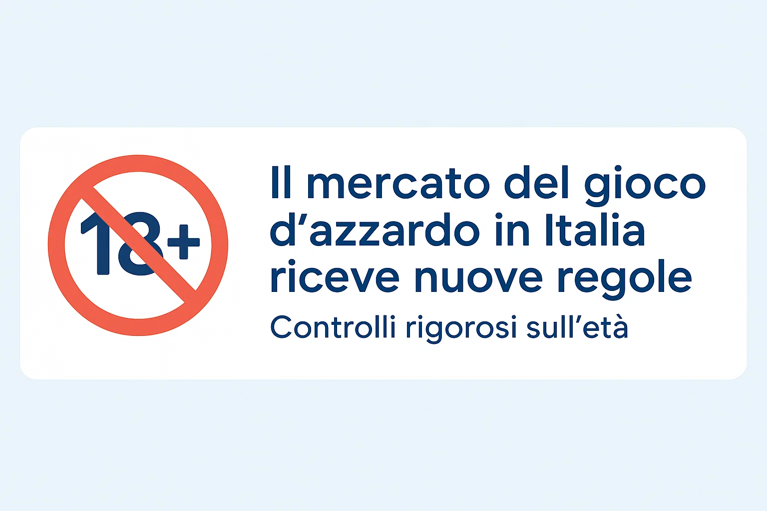 Il mercato del gioco d'azzardo in Italia riceve nuove regole: Controlli rigorosi sull'età